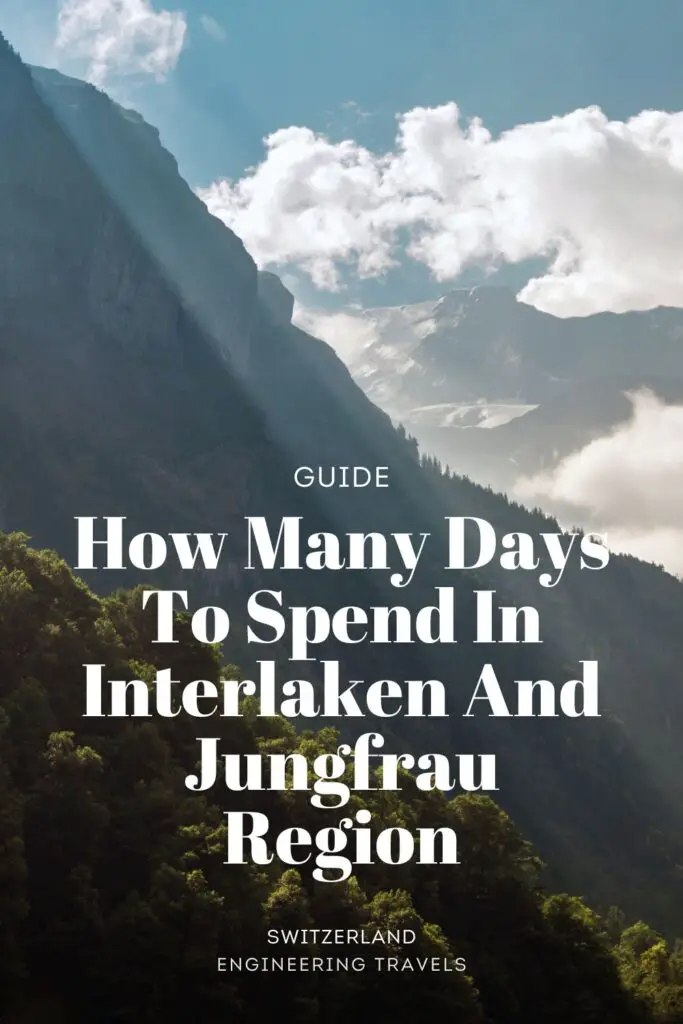 How Many Days To Spend In Interlaken And Jungfrau Region